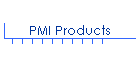 PMI Products