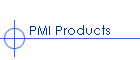 PMI Products